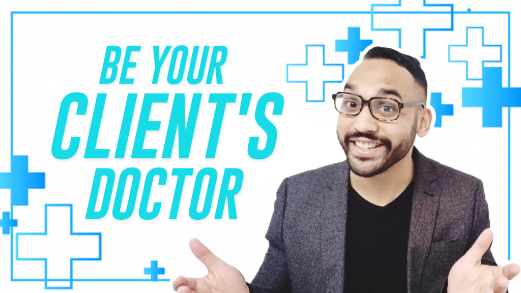 Abul Hussain - Be Your Client's Doctor